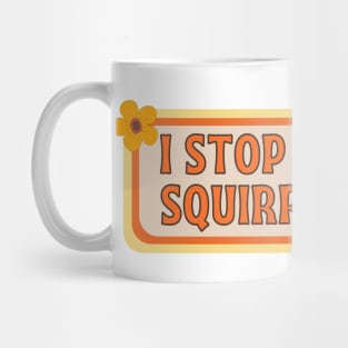 I Stop for Squirrels, Cute Squirrel Bumper Mug